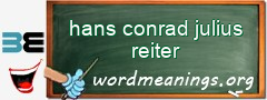 WordMeaning blackboard for hans conrad julius reiter